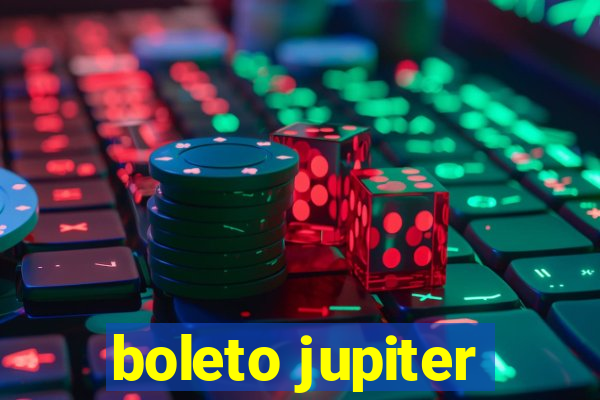 boleto jupiter